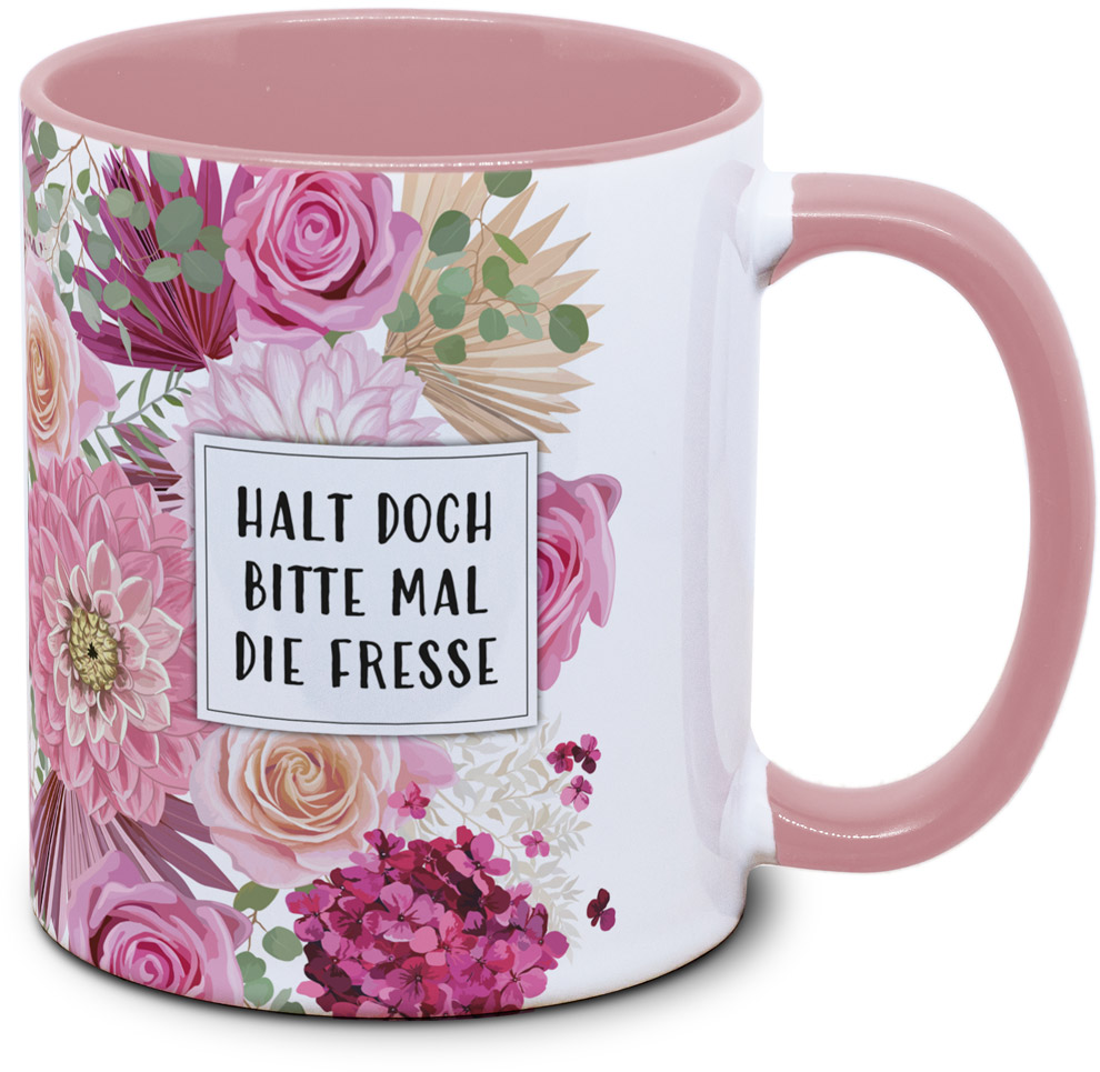 Tasse - Halt doch bitte mal die Fresse - Blumentasse