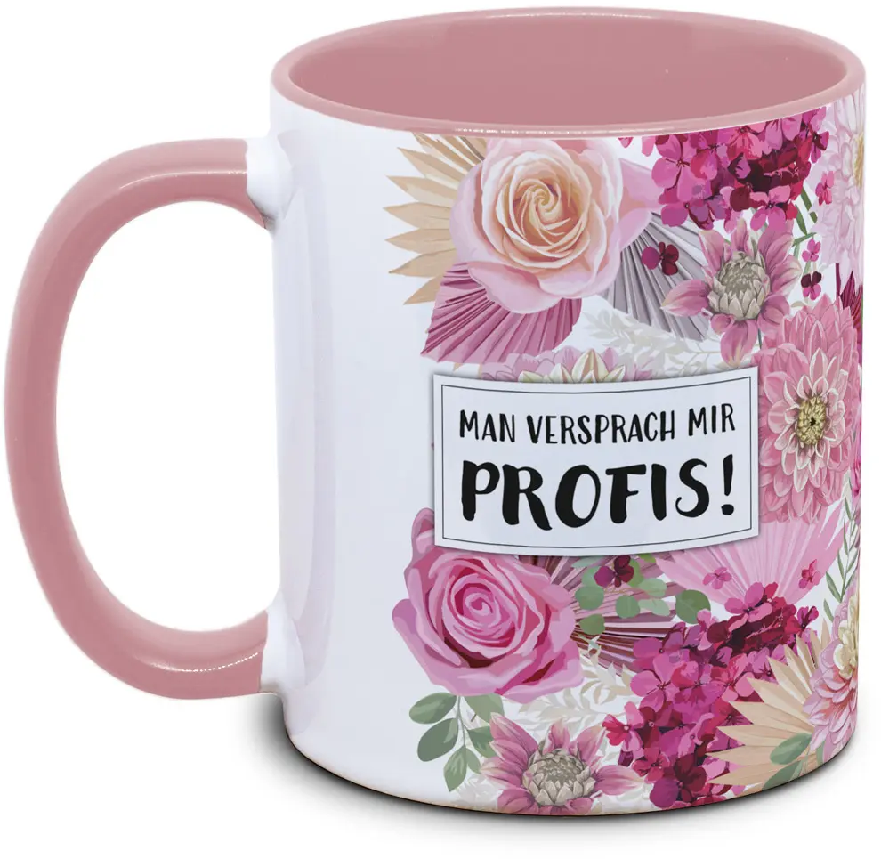 Tasse - Man versprach mir Profis - Blumentasse