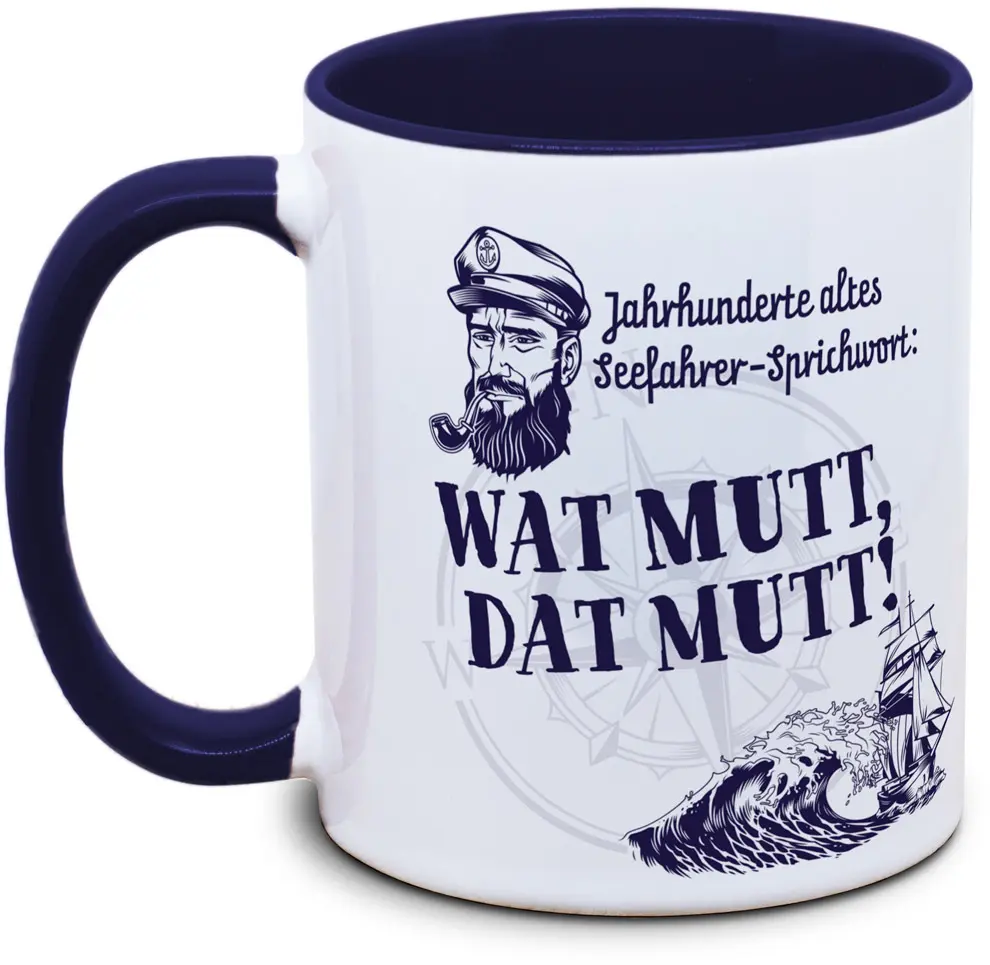 Seefahrer-Tasse: Wat mutt, dat mutt!