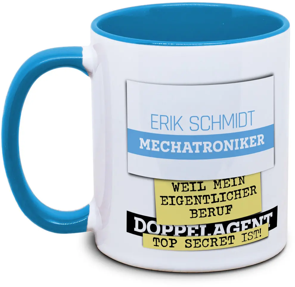 Tasse eigener Name und Beruf ...weil mein eigentlicher Beruf Doppelagent Top Secret ist