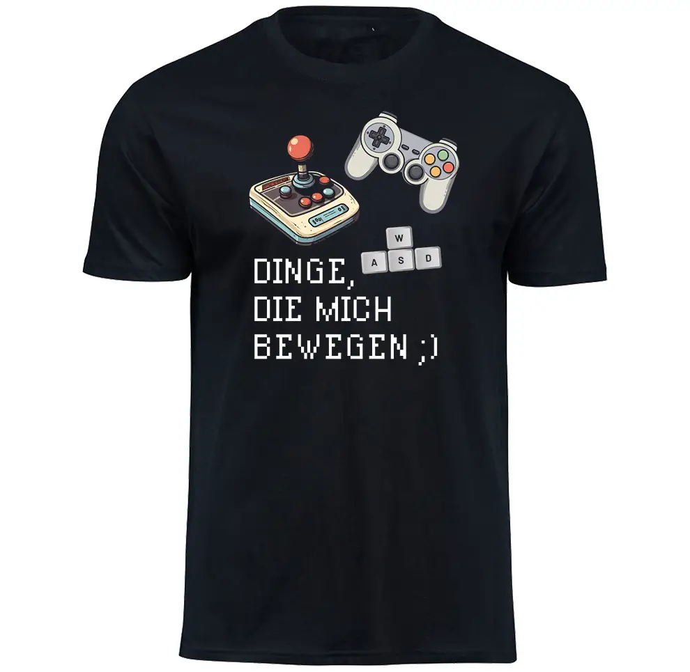 Gaming Shirt "Dinge, die mich bewegen ;)"