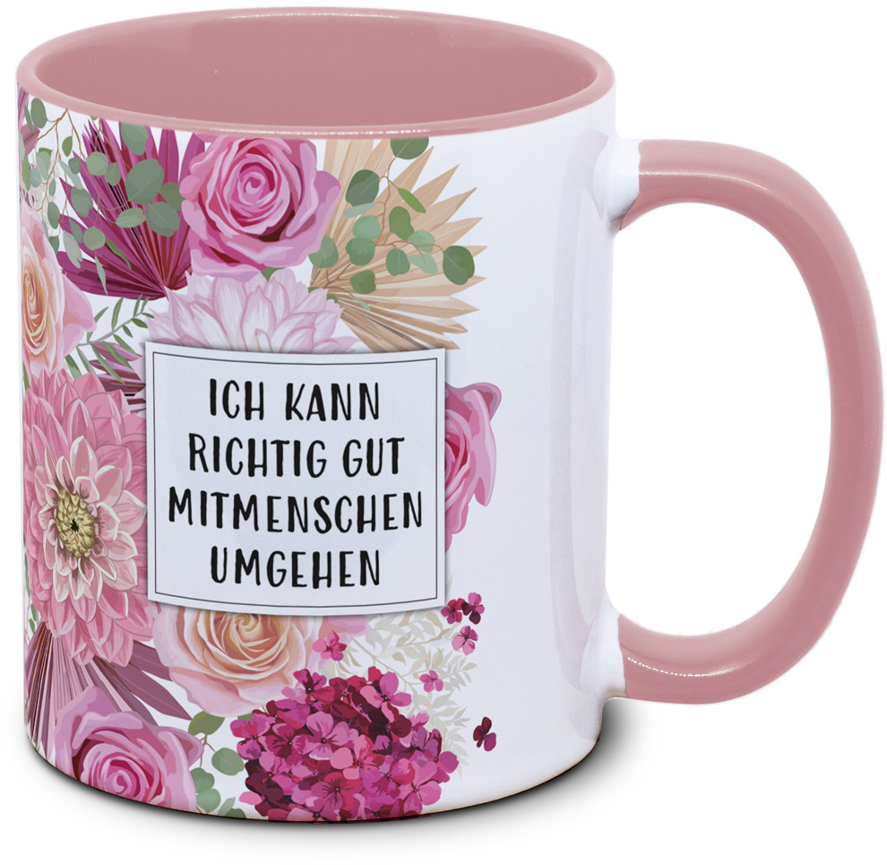 Tasse - Ich kann richtig gut Mitmenschen umgehen - Blumentasse