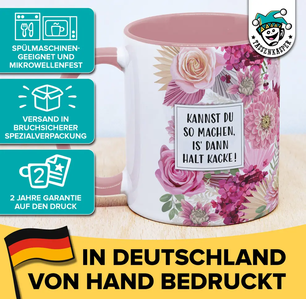 Tasse - Kannst du so machen is' dann halt Kacke - Blumentasse